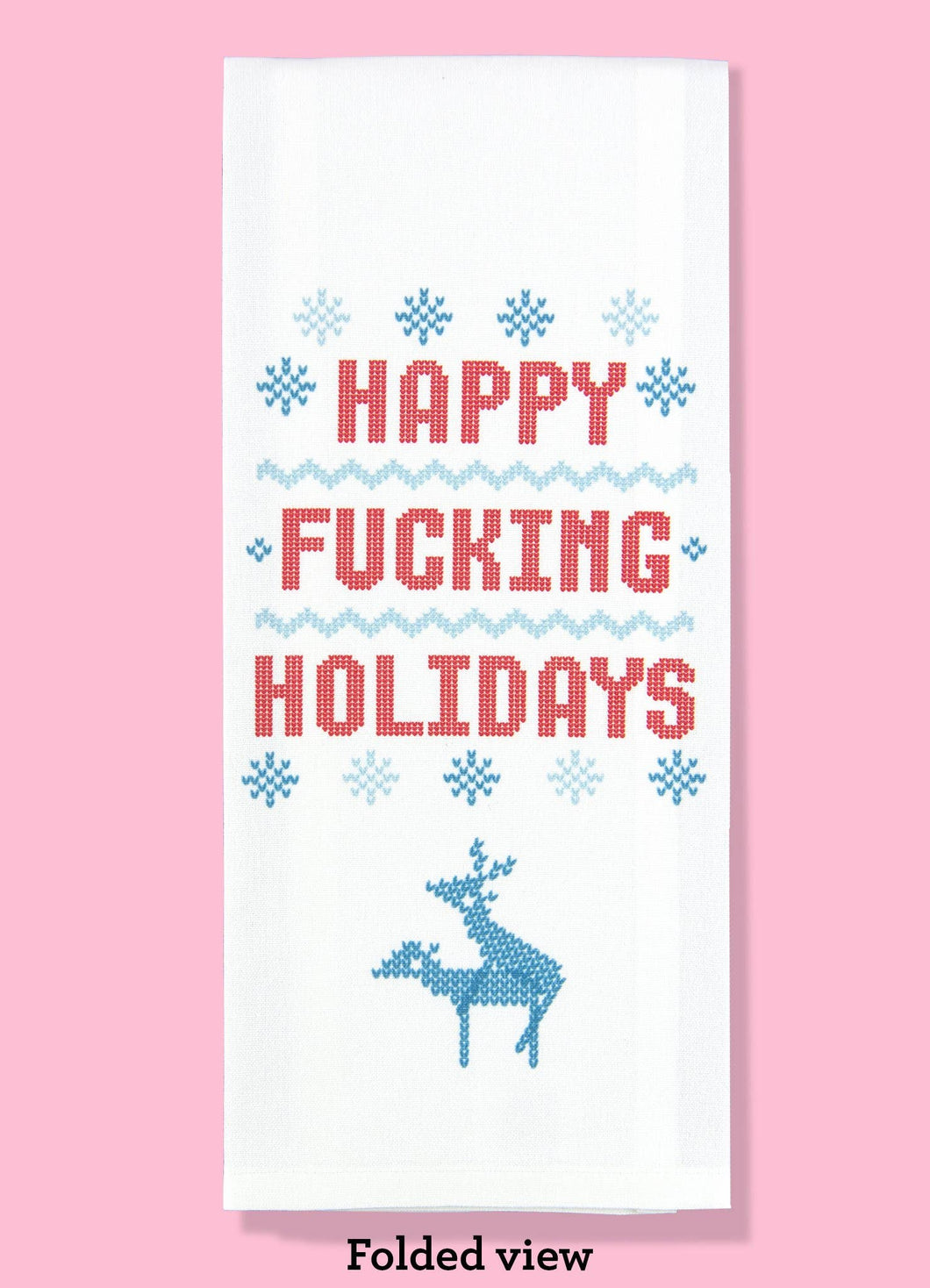 Happy Fucking Holidays Dishtowel