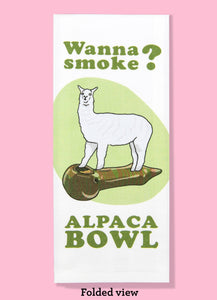 Wanna Smoke? Alpaca Bowl Dishtowel