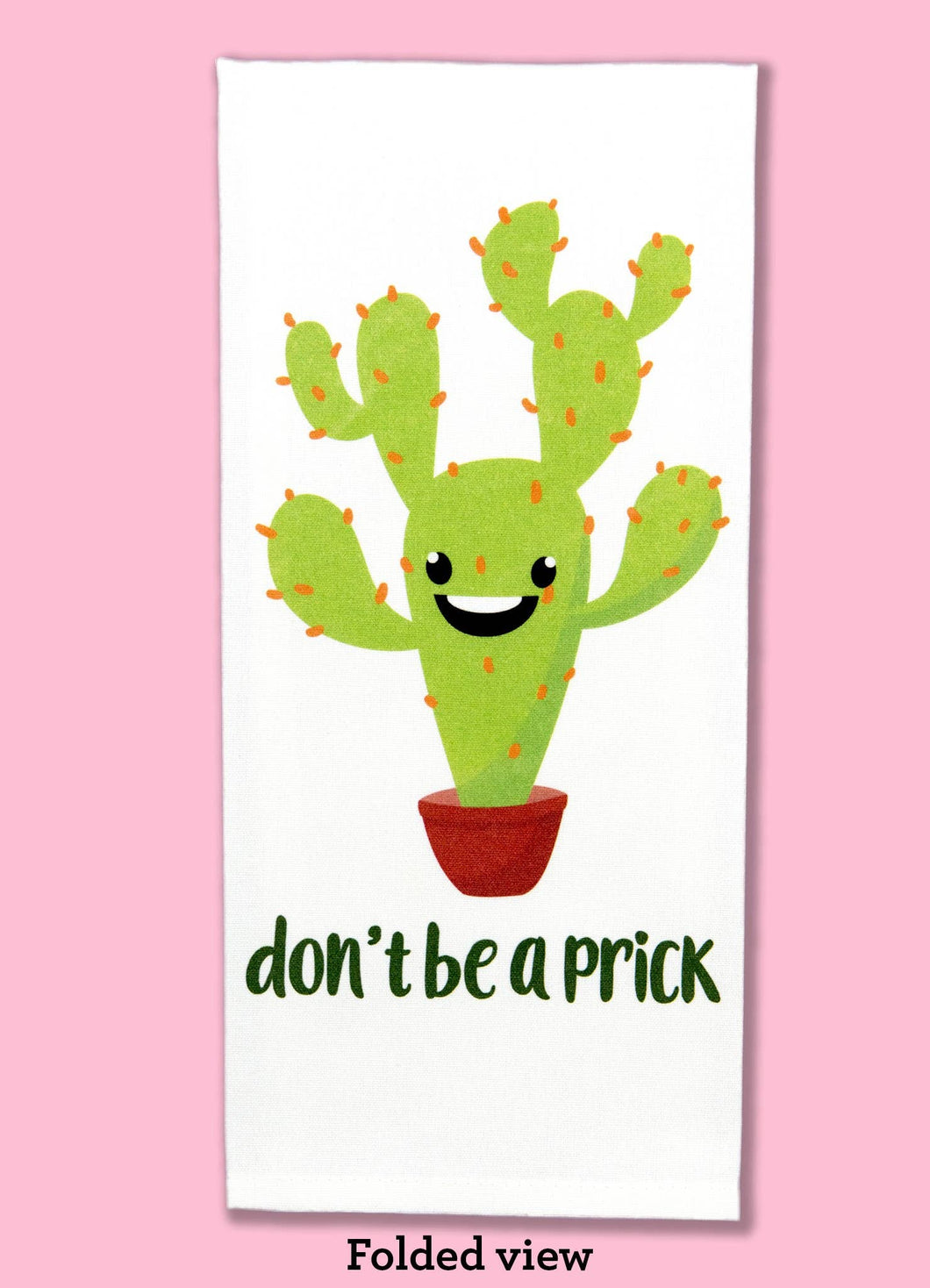 Don't Be a Prick Dishtowel